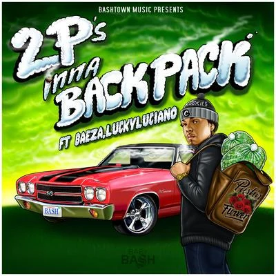 Lucky Luciano/Baeza/Baby Bash 2 P's Inna Backpack - EP