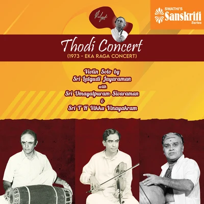 Umayalpuram K. Sivaraman/T.H. Vikku Vinayakram/Lalgudi Jayaraman Thodi Concert (1973 - Eka Raga Concert) (Live)