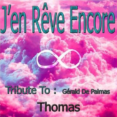 Thomas Jen rêve encore: Tribute to Gérald De Palmas