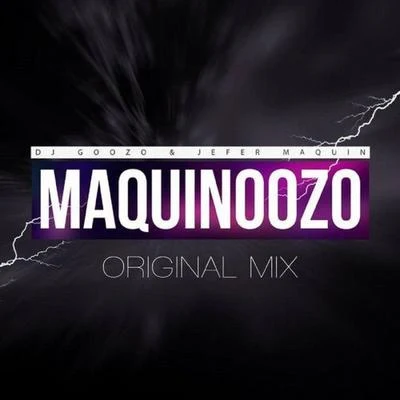 DJ Goozo/Jefer Maquin Maquinoozo EP