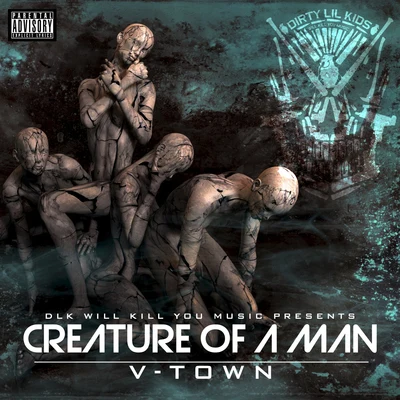 V-Town Creature Of A Man