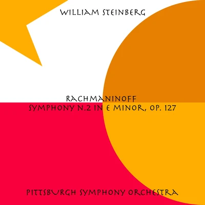 William Steinberg Rachmaninoff: Symphony No. 2 in E Minor, Op. 27