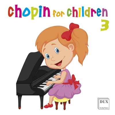 Stefan Witwicki/Tatiana Shebanova/Janusz Olejniczak/Henryka Januszewska/Konstanty Andrzej Kulka/Lukas Geniušas Chopin for Children, Vol. 3