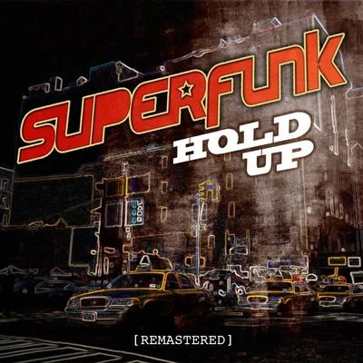 Superfunk Hold Up (Remastered)