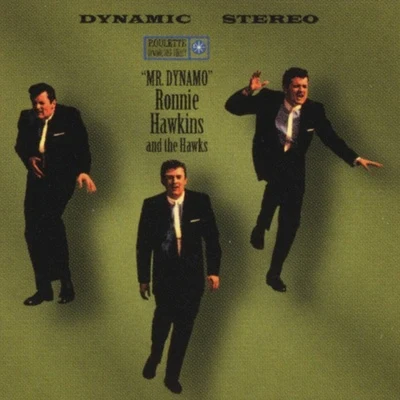 The Hawks/Ronnie Hawkins Mr. Dynamo (US Release)