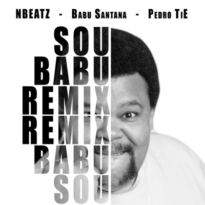 NBEATZ/Pedro Tiê/Babu Santana Sou Babu (Remix)