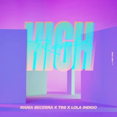 Lola Indigo/tINI/Maria Becerra High (Remix)