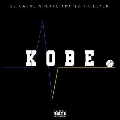 12 Gauge Shotie Kobe