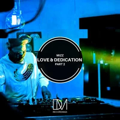 Mizz Love & Dedication Part 2