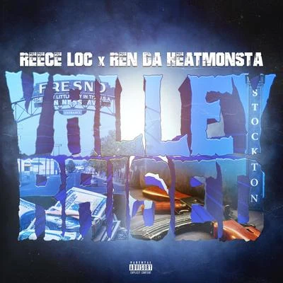 Reece Loc Valley Raised (feat. Ren Da Heatmonsta)