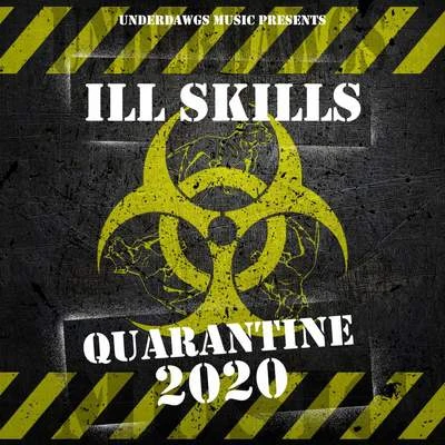 Ill Skills Quarantine 2020