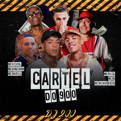 Mc Don Juan/Mc Menor da Vg/Mc Kevin/DJ 900/Mc Hariel/Mc IG Cartel do 900