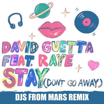 Raye/David Guetta Stay (Dont Go Away) (Djs From Mars Remix)