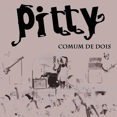 Pitty Comum de Dois - Single