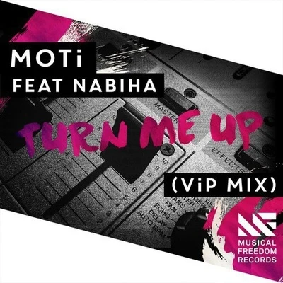 Moti Turn Me Up (ViP Mix)