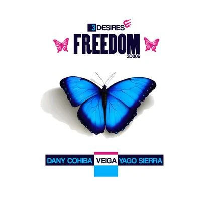 Veiga/Yago Sierra/Dany Cohiba Freedom