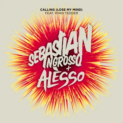 Sebastian Ingrosso Calling (Lose My Mind)