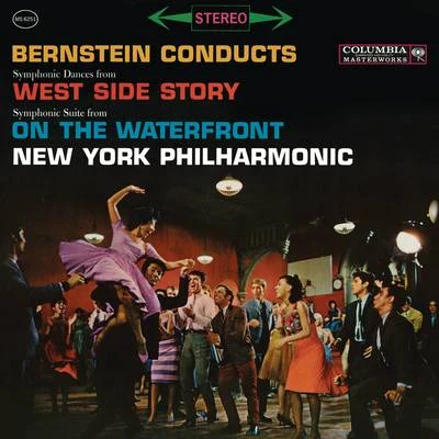 New York Philharmonic/Leonard Bernstein Bernstein: Symphonic Dances from West Side Story & Symphonic Suite from the Film On The Waterfront (Remastered)