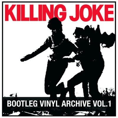 Killing Joke Bootleg Vinyl Archive Vol.1