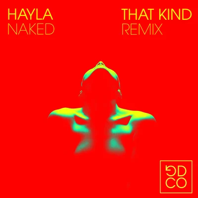 Hayla Naked (THAT KIND Remix)