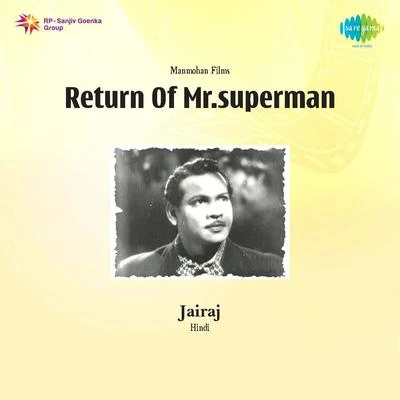 Mubarak Begum/Meena Kapoor Return Of Mr. Superman