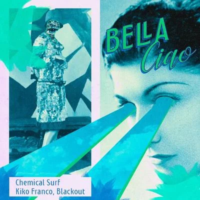 Blackout/Chemical Surf/Kiko Franco Bella Ciao (Radio Edit)