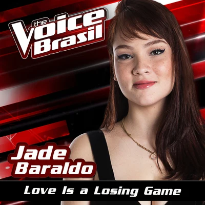 Jade Baraldo Love Is A Losing Game (The Voice Brasil 2016)