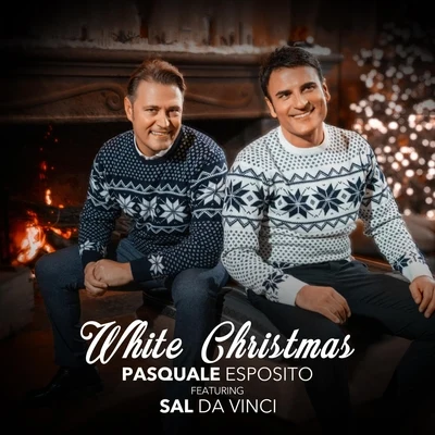 Sal Da Vinci/Pasquale Esposito White Christmas (feat. Sal da Vinci)