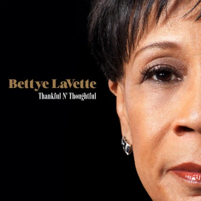 Bettye LaVette Thankful N Thoughtful (Deluxe Edition)