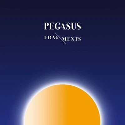 Pegasus Fragments