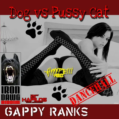 Gappy Ranks Dog vs ***** Cat