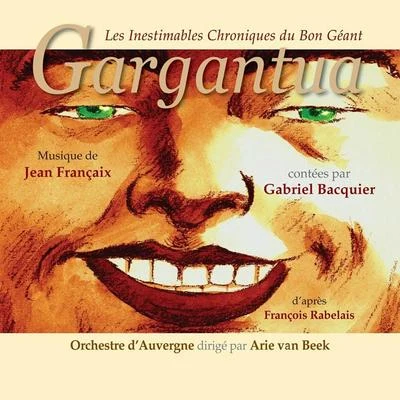 Gabriel Bacquier Les inestimables chroniques du bon géant Gargantua