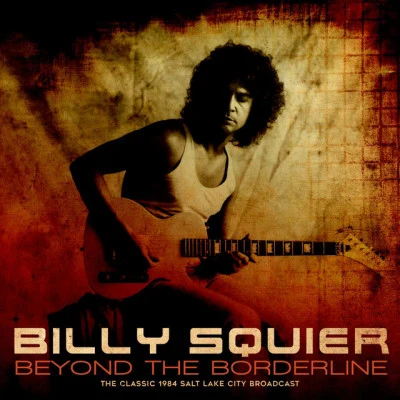 Billy Squier Beyond The Borderline (Live 1984)