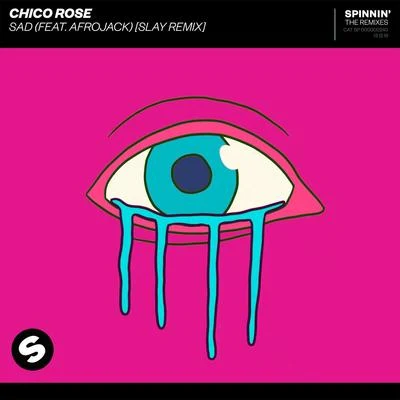 Chico Rose Sad (feat. Afrojack) [SLAY Remix]