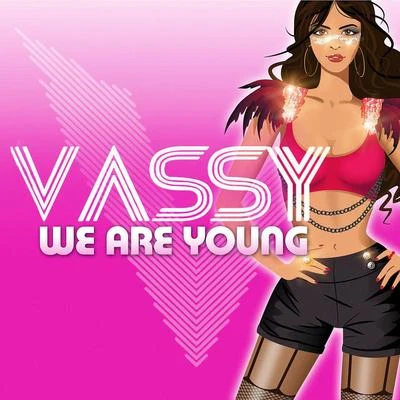 Vassy We Are Young