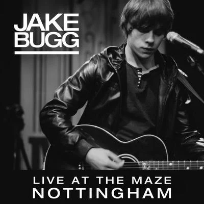 Jake Bugg Live At The Maze, Nottingham