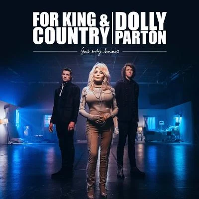 Dolly Parton/For King &amp; Country God Only Knows