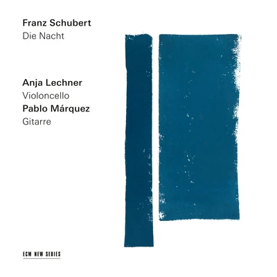 Anja Lechner/Pablo Marquez Schubert: Die Nacht (Arr. for Cello and Guitar by Anja Lechner and Pablo Márquez)