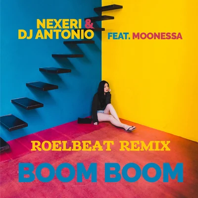 Nexeri/DJ ANTONIO Boom Boom (RoelBeat Remix)