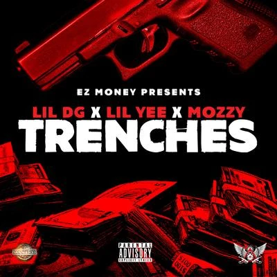 Lil DG/Mozzy/Lil Yee Trenches - Single