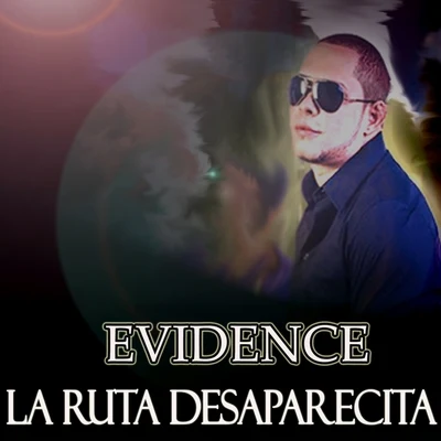 Evidence La Ruta Desaparecita