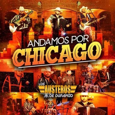 Los Austeros de Durango Andamos por Chicago (En Vivo)