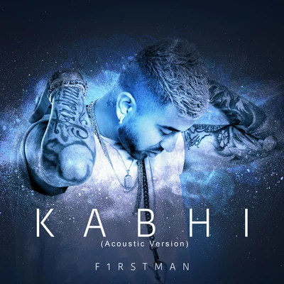 F1rstman Kabhi (Acoustic Version)