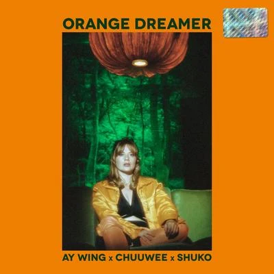 Chuuwee/Ay Wing/Shuko Orange Dreamer