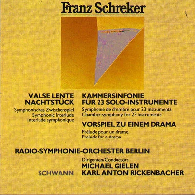 Radio-Symphonie-Orchester Berlin Schreker: Kammersinfonie - Vorspiel - Nachtstück