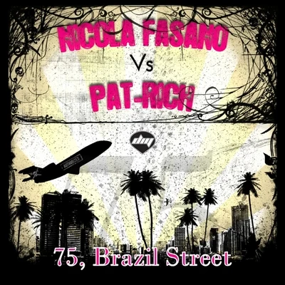 Nicola Fasano/Pat-Rich 75, Brazil Street