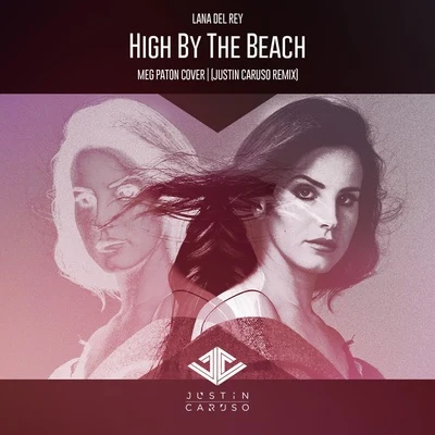 Justin Caruso High By The Beach (Justin Caruso Remix)