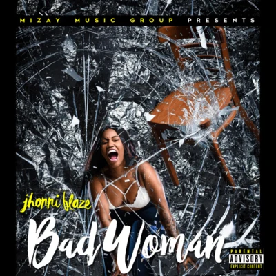 Jhonni Blaze Bad Woman