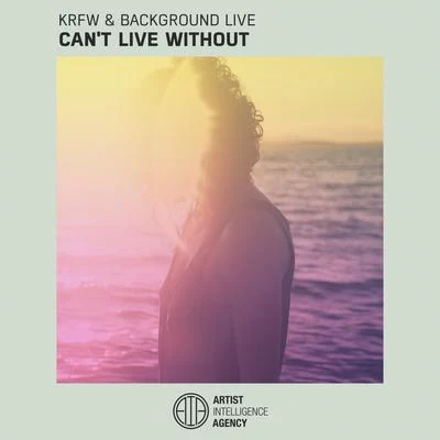 KRFW Cant Live Without - Single