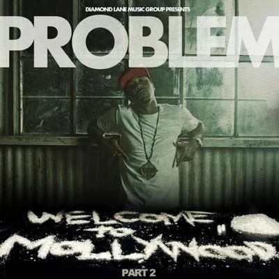 Problem Welcome to Mollywood, Pt. 2